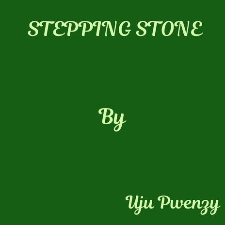 Stepping Stone | Boomplay Music