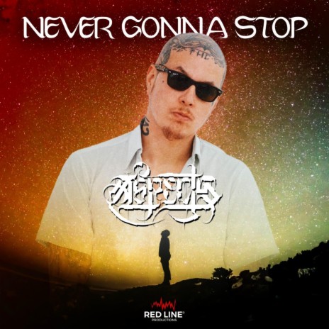 Never Gonna Stop | Boomplay Music