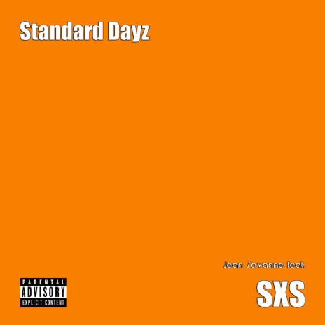 Standard Dayz ft. SXS | Boomplay Music