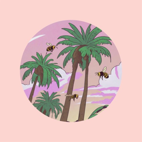 Bees and Palm Trees | Boomplay Music