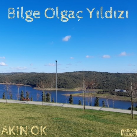 Bilge Olgaç Yıldızı | Boomplay Music