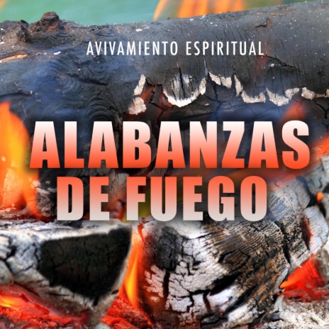 alabanzas De Fuego | Boomplay Music