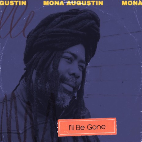 I'll Be Gone | Boomplay Music