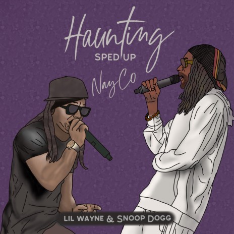 Haunting (feat. Snoop Dogg & Lil Wayne) (Sped Up) | Boomplay Music