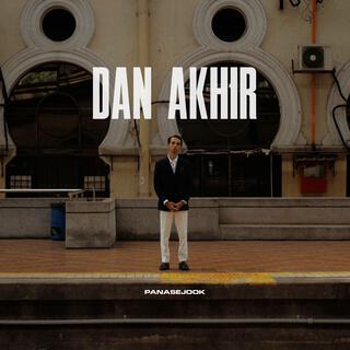 Dan Akhir lyrics | Boomplay Music