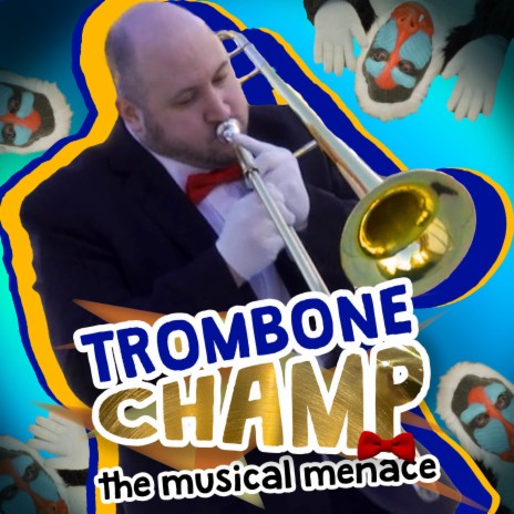 Trombone Champ: The Musical Menace | Boomplay Music