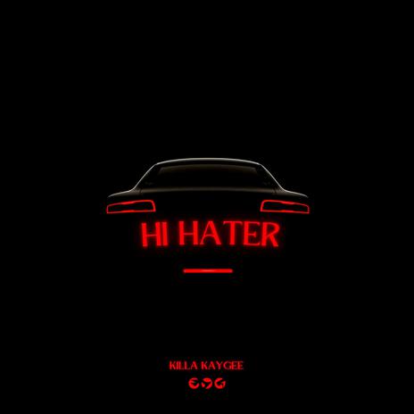 Hi Hater | Boomplay Music