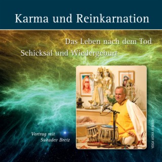 Karma und Reinkarnation (Das Leben nach dem Tod - Schicksal und Wiedergeburt)