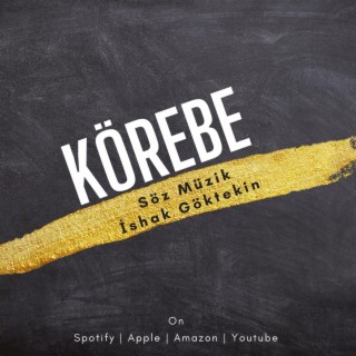 Körebe lyrics | Boomplay Music