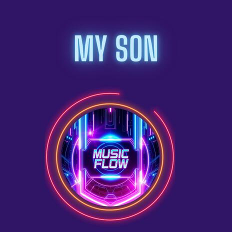 My Son | Boomplay Music