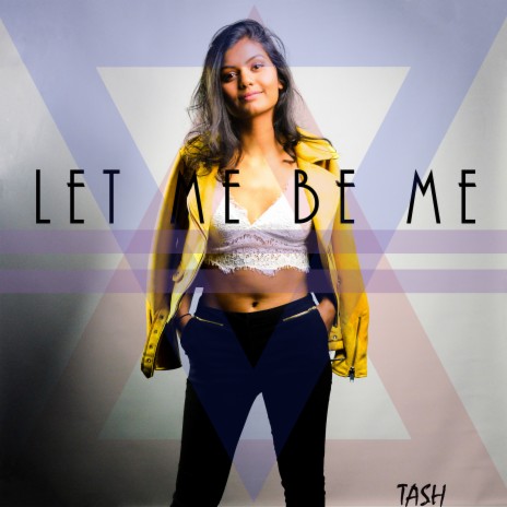 Let Me Be Me | Boomplay Music