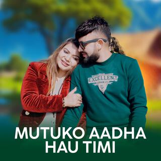 Mutuko Aadha Hau Timi