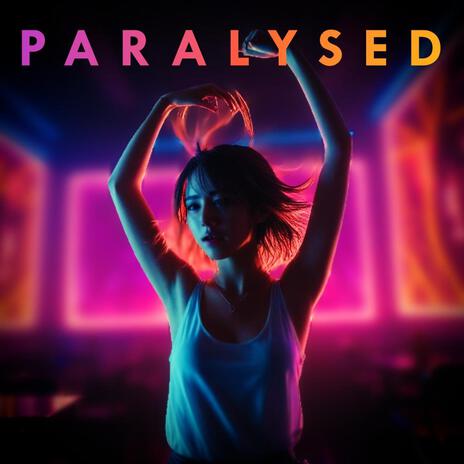 Paralysed | Boomplay Music