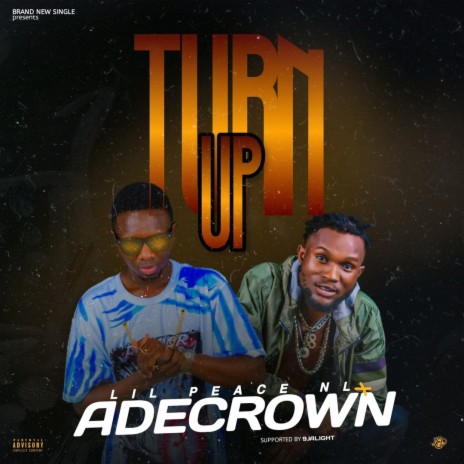 Turn Up ft. Ade Crown | Boomplay Music