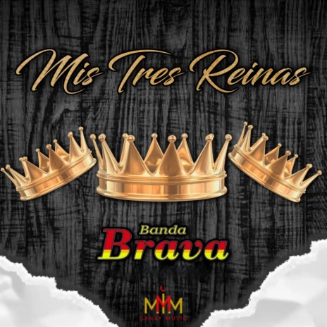 Mis Tres Reinas | Boomplay Music