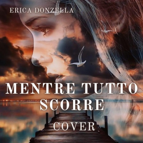 Mentre Tutto Scorre | Boomplay Music