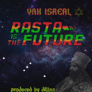 Rasta is the Future