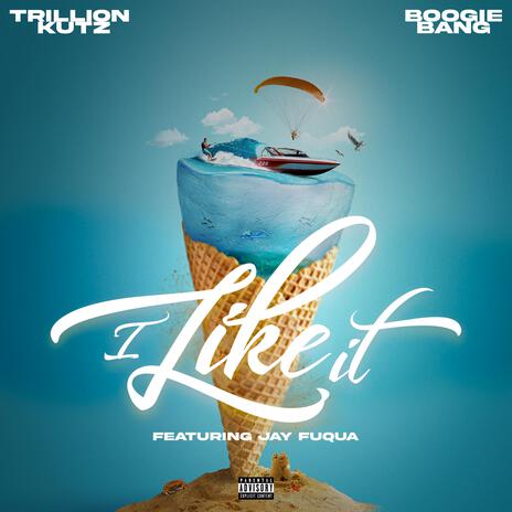 I Like It ft. DJ Boogie Bang & Jay Fuqua