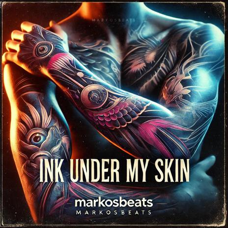 Ink under my skin | Boomplay Music