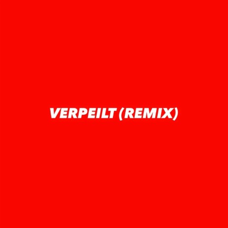 VERPEILT (REMIX) ft. Greeny & Broke Boys | Boomplay Music