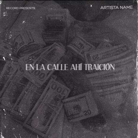 En La Calle Ahi Traicion | Boomplay Music