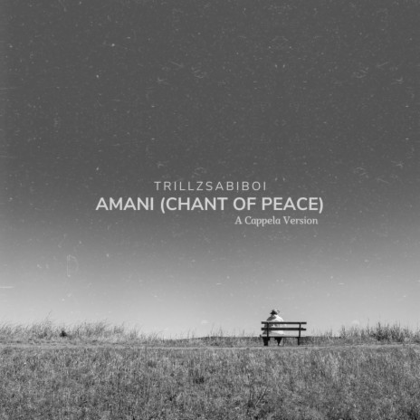 Amani (Chant Of Peace) (A Cappela Version)