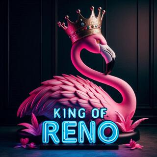 King of Reno lyrics | Boomplay Music