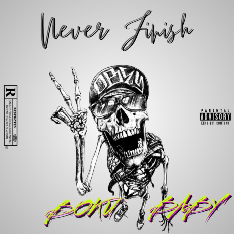 Never Finish | Boomplay Music