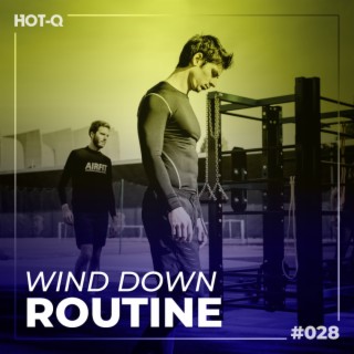 Wind Down Routine 028