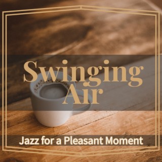 Jazz for a Pleasant Moment