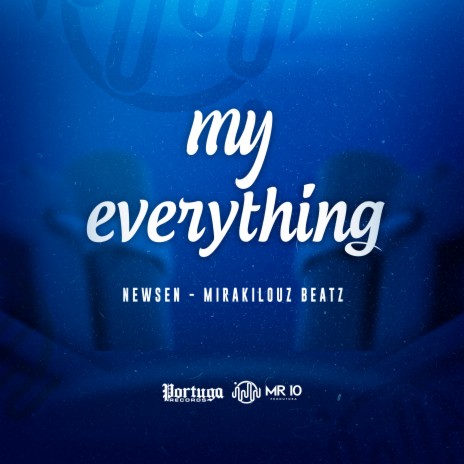 My Everything ft. Mirakilouz Beatz | Boomplay Music