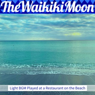 Light Bgm Played at a Restaurant on the Beach