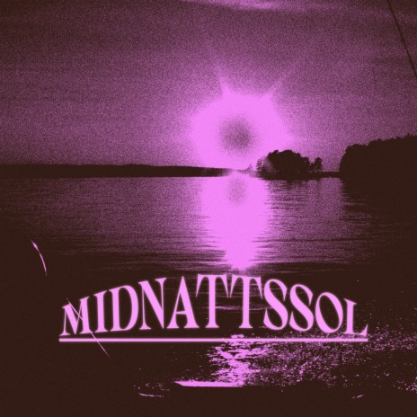 MIDNATTSSOL | Boomplay Music