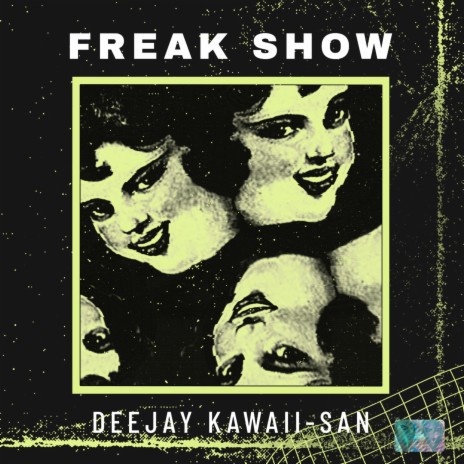 FREAK SHOW ft. DEEJAY KAWII-SAN