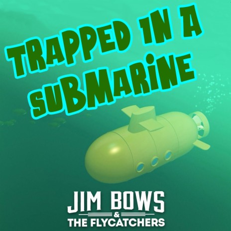 Trapped In A Submarine | Boomplay Music