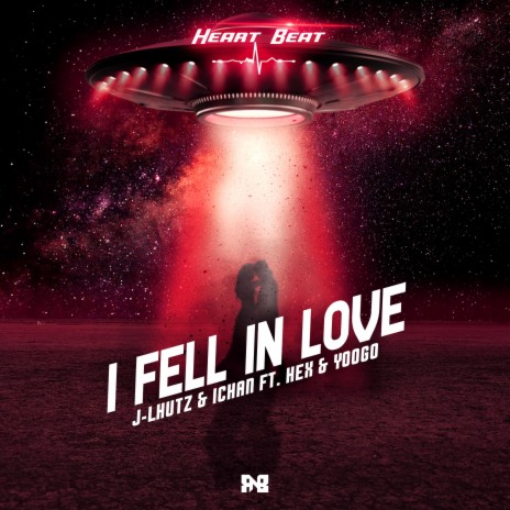 I Fell In Love (Heart Beat) ft. Ichan, Hex & YooGo | Boomplay Music