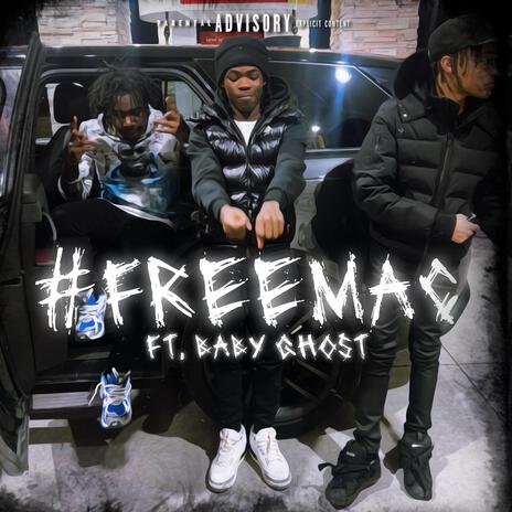 #FREEMAC ft. Baby Ghost | Boomplay Music