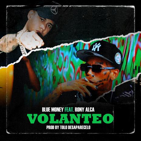 VOLANTEO ft. Rony Alca & TOLO DESAPARECELO | Boomplay Music