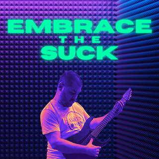 Embrace The Suck lyrics | Boomplay Music