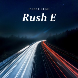 Rush E