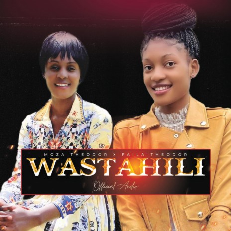 Wastahili ft. Faila Theodor | Boomplay Music