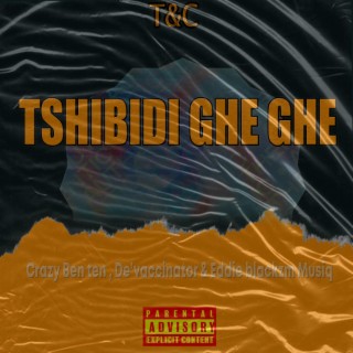 Tshibidi Ghe Ghe!