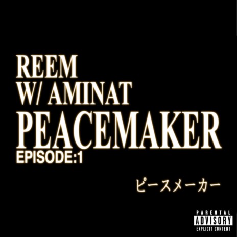 PEACEMAKER ft. AMINAT | Boomplay Music