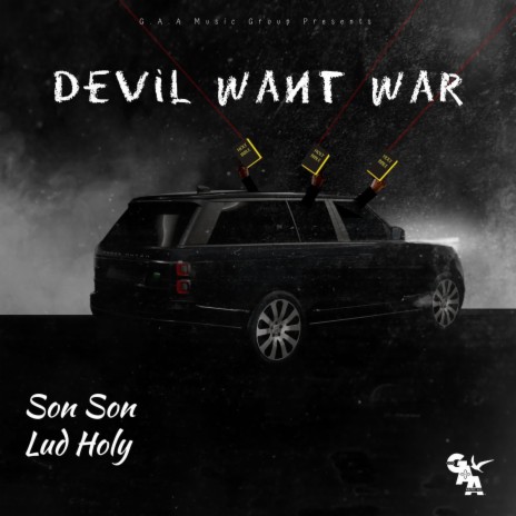 Devil Want War ft. Lud Holy | Boomplay Music