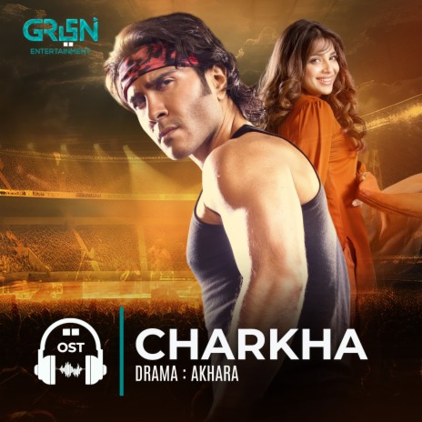 Charkha (Original Soundtrack From Akhara) | Boomplay Music