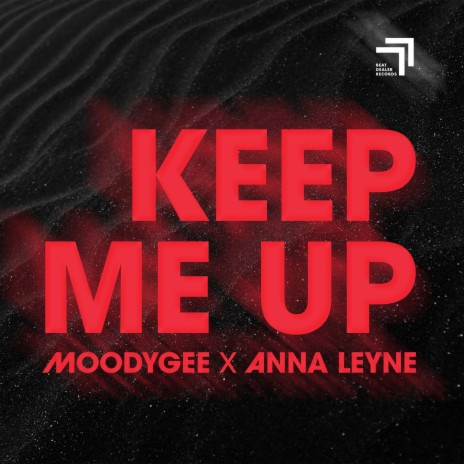 Keep Me Up ft. Anna Leyne | Boomplay Music