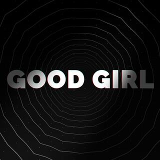 Good Girl lyrics | Boomplay Music