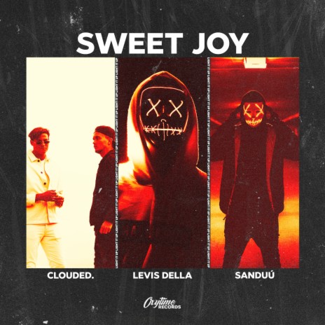 Sweet Joy ft. Levis Della & Sanduú | Boomplay Music