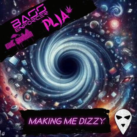 Making Me Dizzy ft. Bass Enforcer, PLJA & Evil Shroom