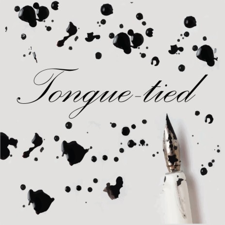 Tongue-tied | Boomplay Music